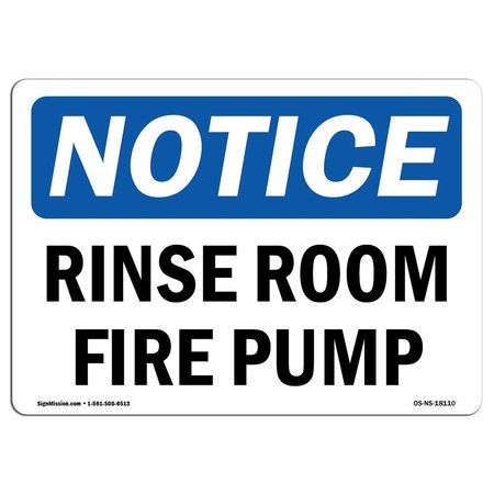SIGNMISSION OSHA Notice Sign, Rise Room Fire Pump, 18in X 12in Aluminum, 12" W, 18" L, Landscape OS-NS-A-1218-L-18110